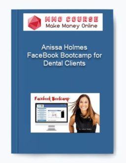 Anissa Holmes – FaceBook Bootcamp for Dental Clients