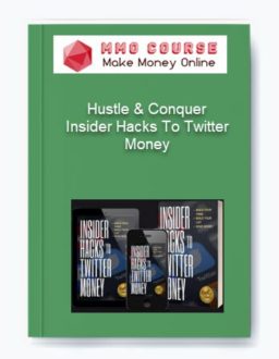 Hustle & Conquer - Insider Hacks To Twitter Money