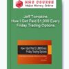 Jeff Tompkins – How I Get Paid 1000 Every Friday Trading Options