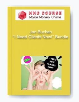 Jon Buchan – “I Need Clients Now!” Bundle