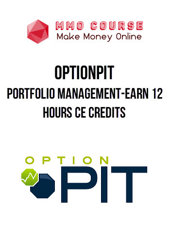 Optionpit – Portfolio Management-Earn 12 Hours CE Credits