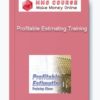 Profitable Estimating Training