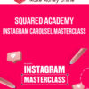 Squared Academy – Instagram Carousel Masterclass