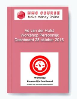 Ad van der Hulst – Workshop Persoonlijk Dashboard 28 oktober 2016 | Zwolle
