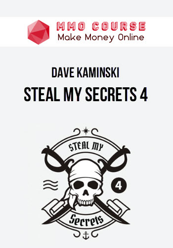 Dave Kaminski – Steal My Secrets 4