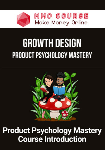 Growth Design – Product Psychology Mastery