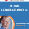 Jon Loomer – Facebook Ads And iOS 14