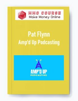 Pat Flynn – Amp'd Up Podcasting