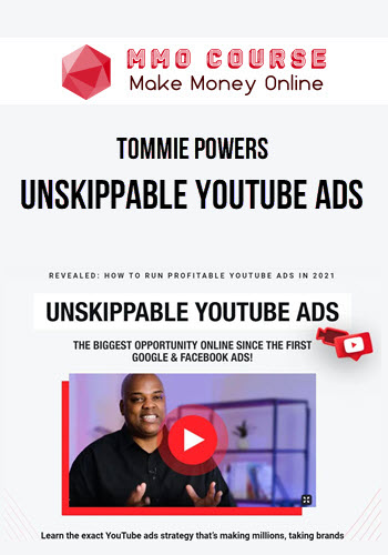 Tommie Powers – Unskippable YouTube Ads