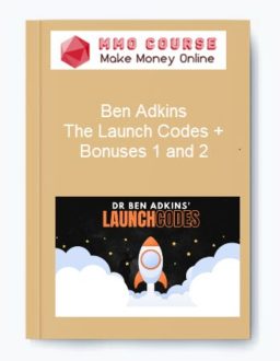 Ben Adkins - The Launch Codes + Bonuses 1 and 2