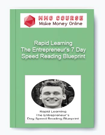 Rapid Learning: The Entrepreneur’s 7 Day Speed Reading Blueprint