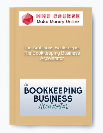 The Bookkeeping Business Accelerator by The Ambitious Bookkeeper