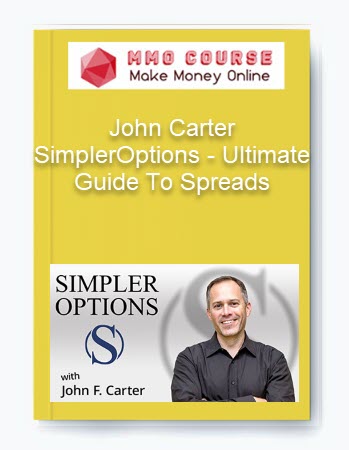 John Carter – SimplerOptions – Ultimate Guide To Spreads