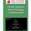 Anneli Hansson – Brand Strategy Fundamentals 1 Anneli Hansson – Brand Strategy Fundamentals