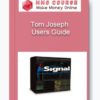 Tom Joseph – Users Guide