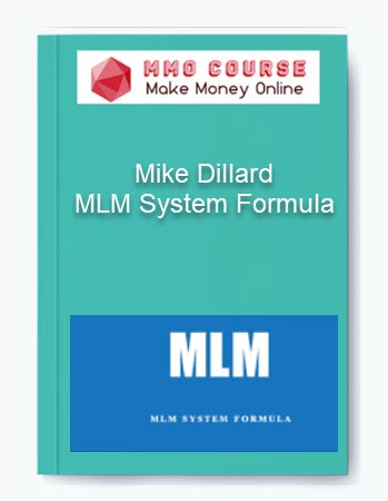 Mike Dillard – MLM System Formula