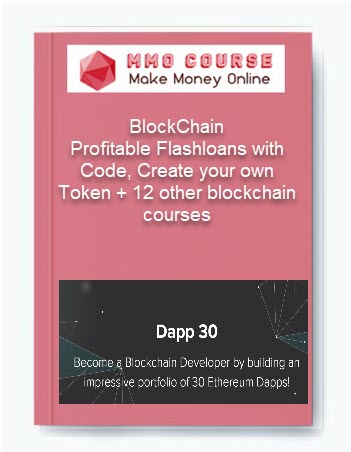 BlockChain-Profitable Flashloans with Code, Create your own Token + 12 other blockchain courses