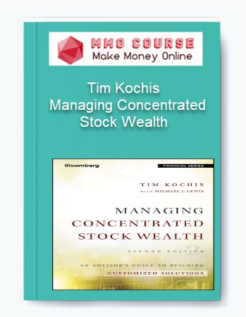 Tim Kochis – Managing Concentrated Stock Wealth