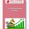 Your Ultimate Sales Strategy