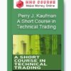 A Short Course in Technical Trading – Perry J. Kaufman