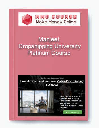 Manjeet – Dropshipping University Platinum Course