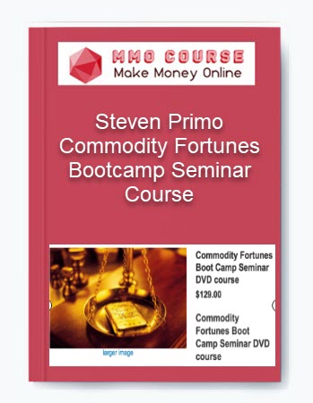 Steven Primo Commodity Fortunes Bootcamp Seminar Course