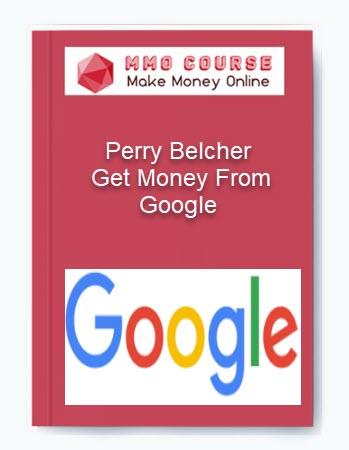 Perry Belcher – Get Money From Google