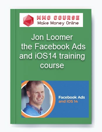 Jon Loomer – the Facebook Ads and iOS14 training course