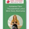 Adrianne Flinn – Thousandfold Lotus Mind Body Bootcamp