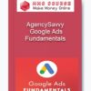 AgencySavvy – Google Ads Fundamentals