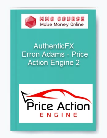 AuthenticFX – Erron Adams – Price Action Engine 2