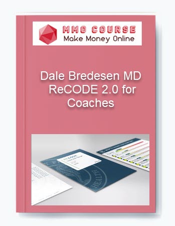 Dale Bredesen MD – ReCODE 2.0 for Coaches