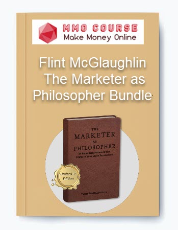 Flint McGlaughlin - The Marketer as Philosopher Bundle