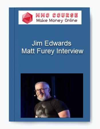 Jim Edwards - Matt Furey Interview