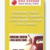 Kristopher Dillard – Conscious Creation 6 Week Master Course (Full 6 Weeks)