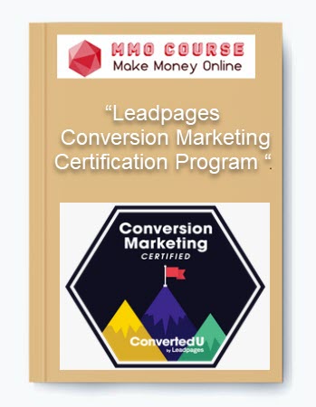 “Leadpages – Conversion Marketing Certification Program “