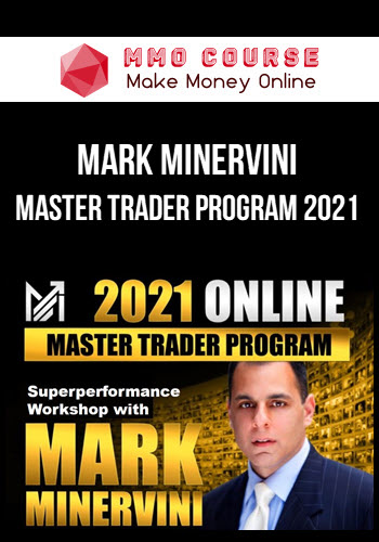 Mark Minervini – Master Trader Program 2021