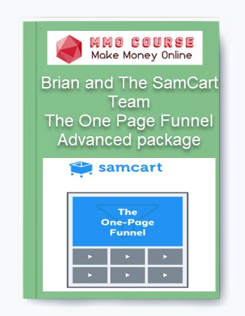 Brian and The SamCart Team – The One Page Funnel Advanced package