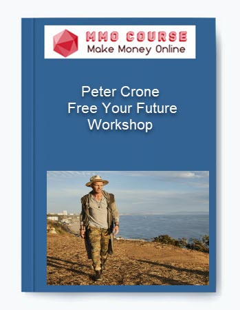 Peter Crone – Free Your Future Workshop