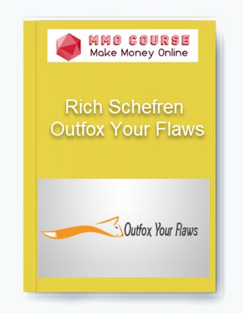 Rich Schefren – Outfox Your Flaws