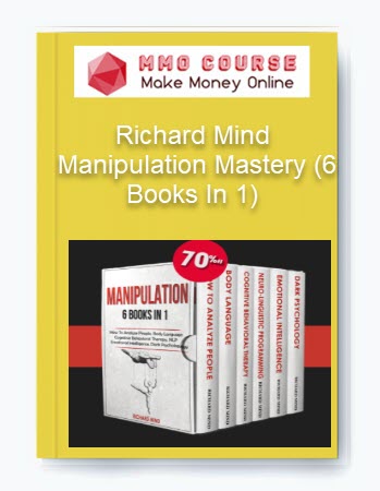 Richard Mind - Manipulation Mastery (6 Books In 1)