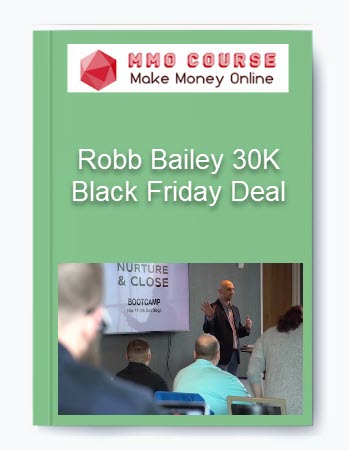 Robb Bailey 30K Black Friday Deal