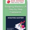 Scraping Mastery | A Step by Step Framework