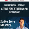 Simpler Trading – Joe Rokup – Strike Zone Strategy 2.0 (Elite Package)