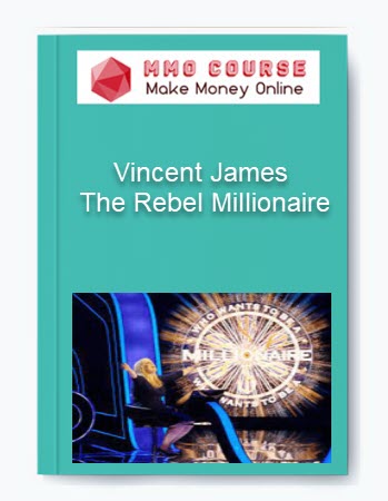 Vincent James – The Rebel Millionaire