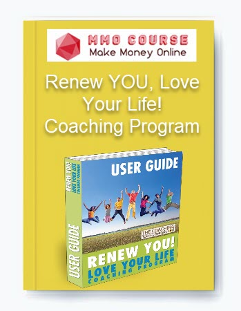 Renew YOU, Love Your Life! Coaching Program