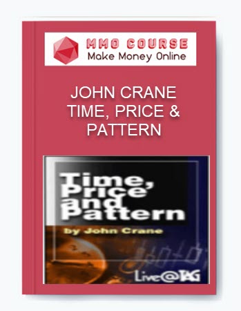 TIME, PRICE & PATTERN – JOHN CRANE