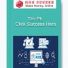 Tim Ph – Click Success Hero