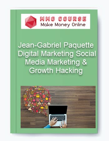 Jean-Gabriel Paquette – Digital Marketing Social Media Marketing & Growth Hacking