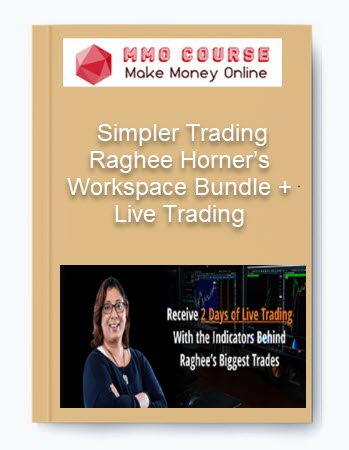 Raghee Horner’s Workspace Bundle + Live Trading – Simpler Trading